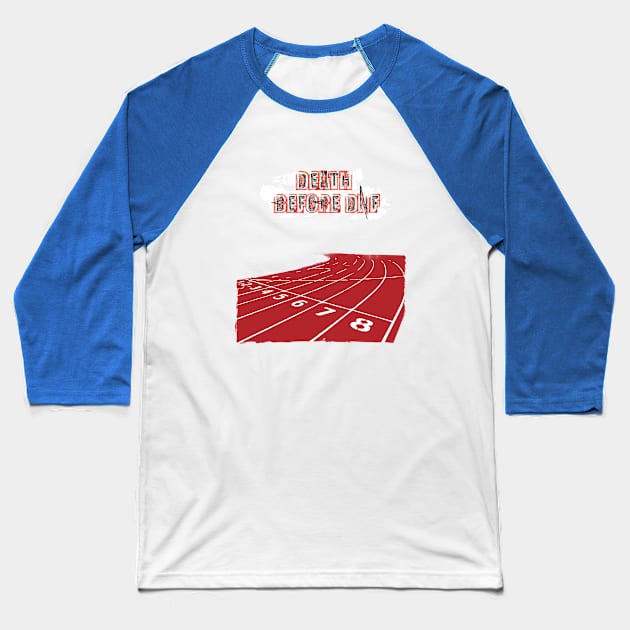 Fasbytes Track Running ‘ Death before DNF ‘ Baseball T-Shirt by FasBytes